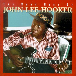 The Very Best of John Lee Hooker