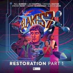 Blake's 7: Restoration Part 1