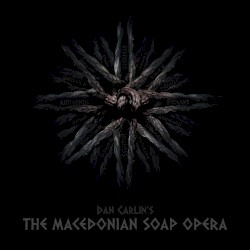 Dan Carlin's Hardcore History #14, “The Macedonian Soap Opera”