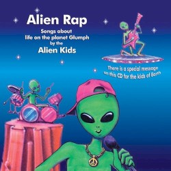 Alien Rap: Songs About Life on the Planet Glumph