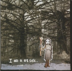 I Am a Stick