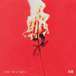 Love or Loved Part.1