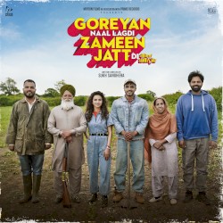 Goreyan Naal Lagdi Zameen Jatt Di