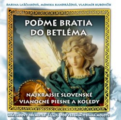 Najkrajšie slovenské vianočné piesne a koledy - Poďme bratia do Betléma