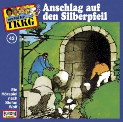 TKKG 42: Anschlag auf den Silberpfeil