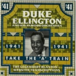 Take the "A" Train (The Legendary Blanton-Webster Transcriptions)