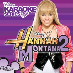 Disney’s Karaoke Series: Hannah Montana 2