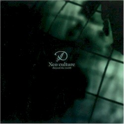 Neo culture 〜Beyond the world〜