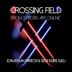 Crossing Field (from "Sword Art Online")