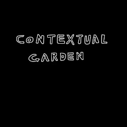 CONTEXTUAL GARDEN