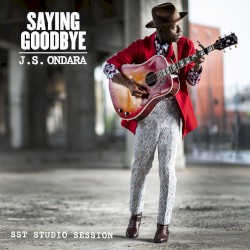 Saying Goodbye (SST studio session)