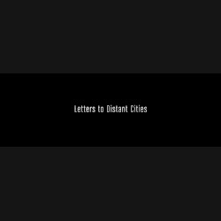 Letters to Distant Cities