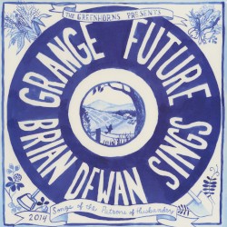 Sings Grange Future (Songs of the Patrons of Husbandry)