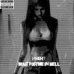 WAIT FOR ME IN HELL (FVCK YXU)