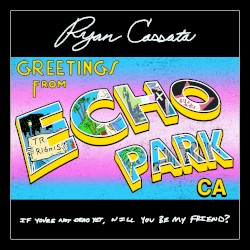 Greetings from Echo Park