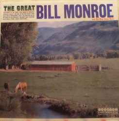 The Great Bill Monroe and His Bluegrass Boys