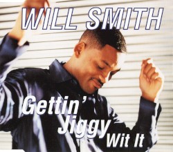 Gettin' Jiggy Wit It