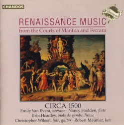 Renaissance Music From the Courts of Mantua and Ferrara