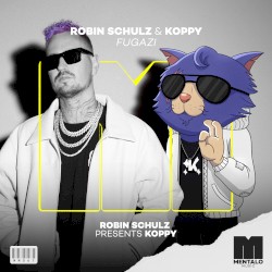 Fugazi (Robin Schulz Presents KOPPY) (Extended Mix)