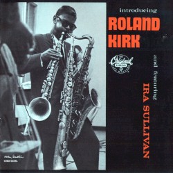 Introducing Roland Kirk
