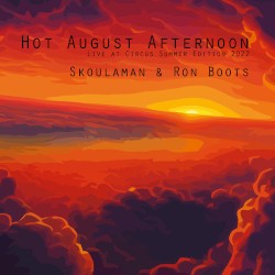 Hot August Afternoon