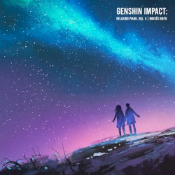 GENSHIN IMPACT: Relaxing Piano, Vol. 4