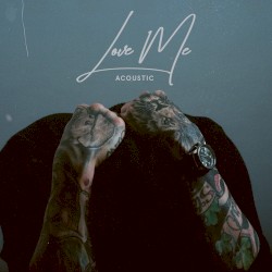 Love Me (acoustic)
