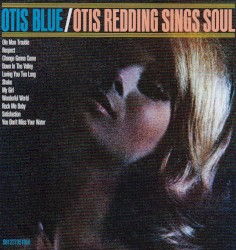 Otis Blue / Otis Redding Sings Soul
