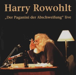 „Der Paganini der Abschweifung“ live