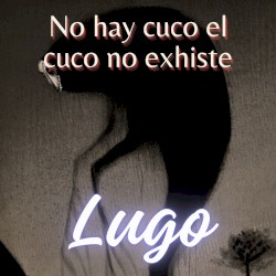 No hay cuco el cuco no exhiste