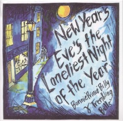 New Year’s Eve’s The Loneliest Night Of The Year / Feast Of Stephen