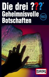 Die drei ??? 160: Geheimnisvolle Botschaften