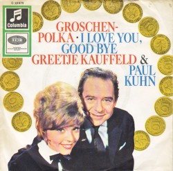 Groschen-Polka / I Love You, Good Bye