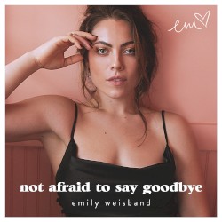 Not Afraid to Say Goodbye