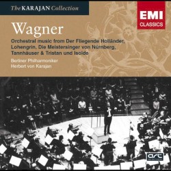 Orchestral Music from Der fliegende Holländer, Lohengrin, Die Meistersinger von Nürnberg, Tannhäuser & Tristan und Isolde