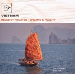 Vietnam: Rêves Et Realités · Dreams & Reality