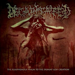 The Blasphemous Psalm to the Dummy God Creation