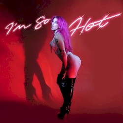 I’m So Hot