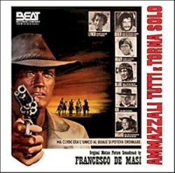 Ammazzali Tutti E Torna Solo (Original Soundtracks)