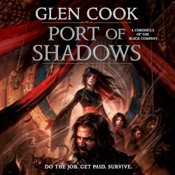 Port of Shadows: A Chronicle of the Black Company