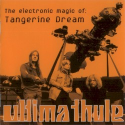 The Electronic Magic of Tangerine Dream: The Anthology