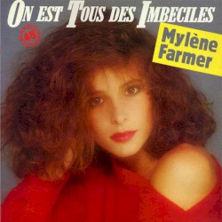 On est tous des imbéciles