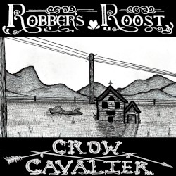Home (Robber's Roost & Crow Cavalier Split)