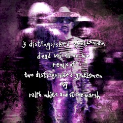 3 Distinguished Gentlemen (Remixes)