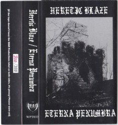 Heretic Blaze / Eterna Penumbra