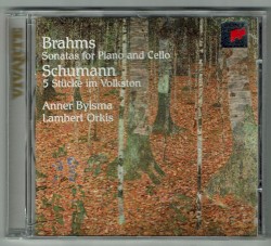Brahms: Sonatas for Piano and Cello / Schumann: 5 Stücke im Volkston