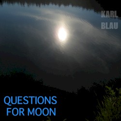 Questions for Moon