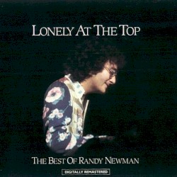 Lonely at the Top: The Best of Randy Newman