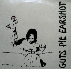 Guts Pie Earshot