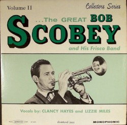 The Great Bob Scobey and His Frisco Band, Volume II